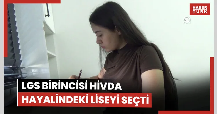 LGS de 500 tam puan alan Hivda, hayalindeki liseyi tercih etti