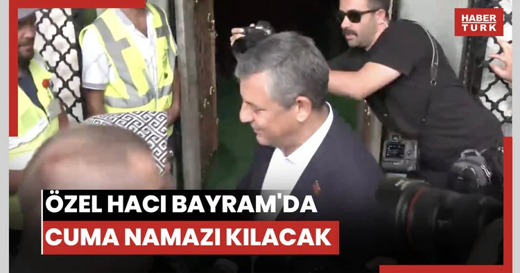 ÖZEL HACI BAYRAM DA CUMA NAMAZI KILACAK