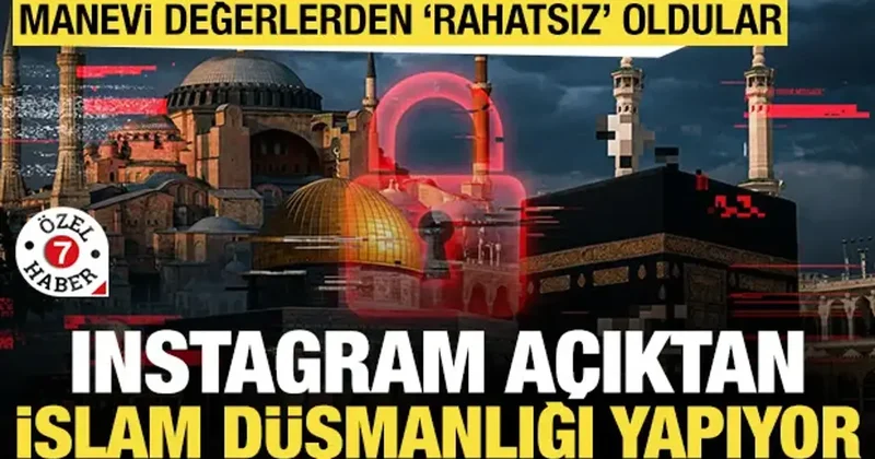Instagram açıktan İslam düşmanlığı yapıyor: Manevi değerlerden rahatsız oldular