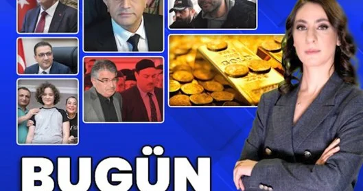 Bugün Ne Oldu? 24 Ağustos 2026 haberleri: Aziz İhsan Aktaş davasında karar, Kuriş soruşturmasında İdris Naim Şahin adına 2 araç daha tespit edildi, Te