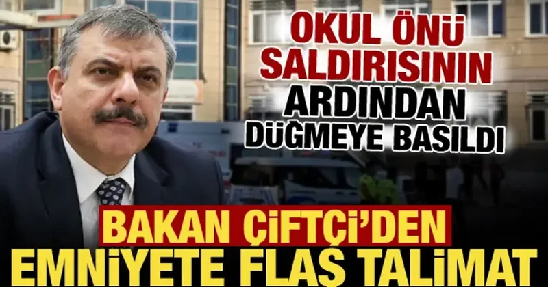 İçişleri Bakanı Çiftçi den Emniyete flaş talimat!