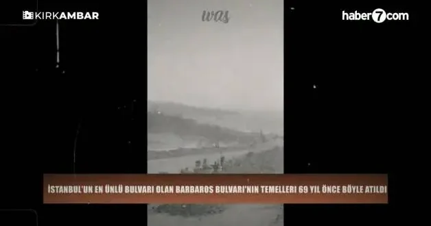 İstanbul’un en ünlü bulvarı olan Barbaros Bulvarı nın temelleri 69 yıl önce böyle atıldı