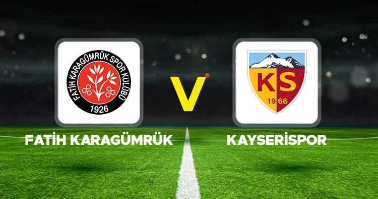 Canlı Anlatım: Fatih Karagümrük Kayserispor (Süper Lig maçı)