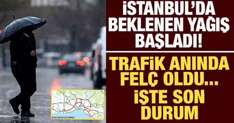 İstanbul da beklenen yağış başladı, trafik bir anda felç oldu: İşte son durum!