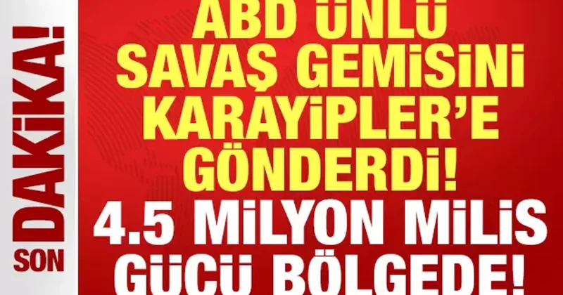 ABD ünlü uçak gemisini Karayipler e gönderdi: 4.5 milyon milis bölgede!