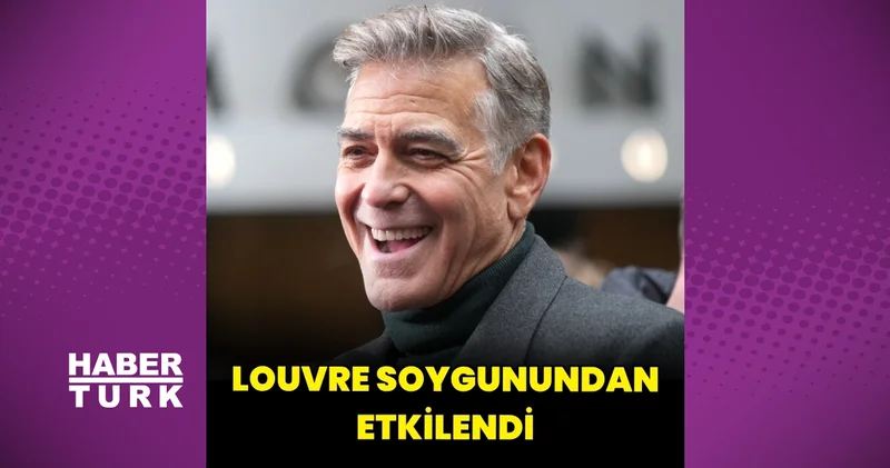 George Clooney den Louvre soygunu yorumu: Benim gibi profesyonel bir hırsızsanız, o adamlarla çok gurur duyarsınız