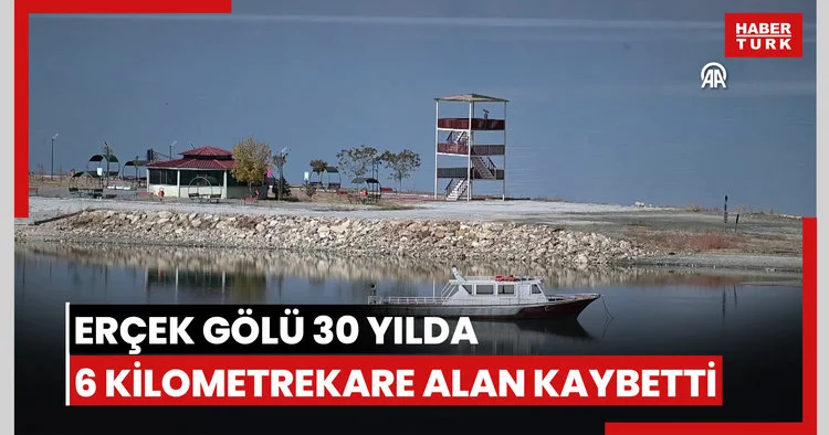 Erçek Gölü 30 yılda 6 kilometrekare alan kaybetti