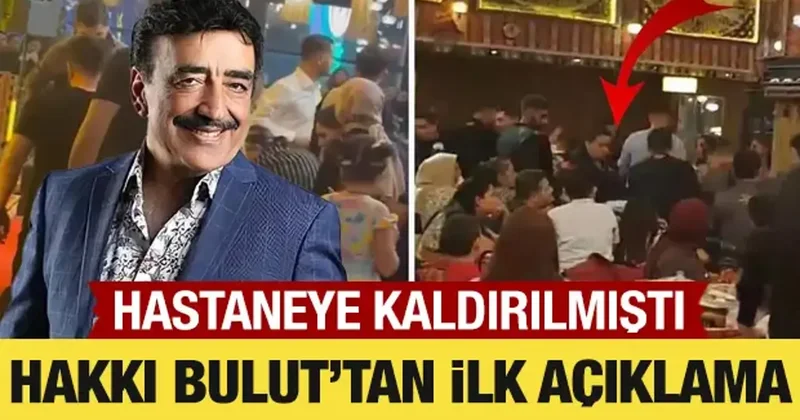 Hastaneye kaldırılan Hakku Bulut tan ilk açıklama