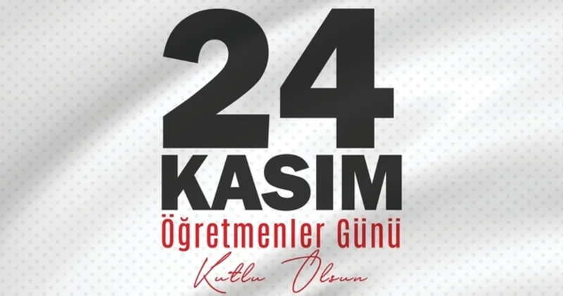 ÖĞRETMENLER GÜNÜ MESAJLARI 2025: Kadına, erkeğe, kısa, uzun, anlamlı, en güzel, resimli 24 Kasım Öğretmenler Günü mesajı ve sözleri Atatürk görselleri