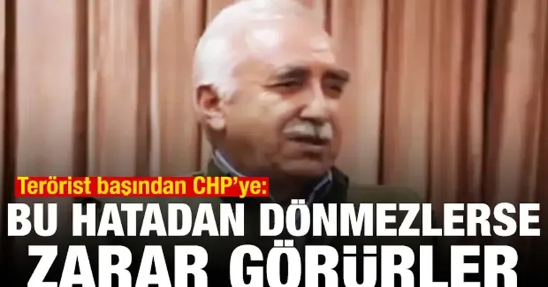 PKK elebaşından CHP ye: Bu hatadan dönmezlerse zarar görürler