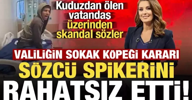 Sözcü spikerinden başıboş köpeklerle ilgili karara skandal tepki! Kuduzdan ölen vatandaş..