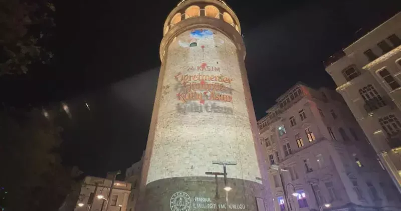 Öğretmenler Günü nedeniyle Galata Kulesi nde ışık gösterisi