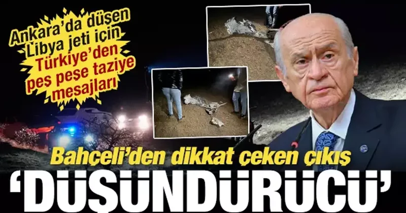 Türkiye den peş peşe taziye mesajları! Ankara da Libya jeti düştü, tüm askeri heyet öldü!