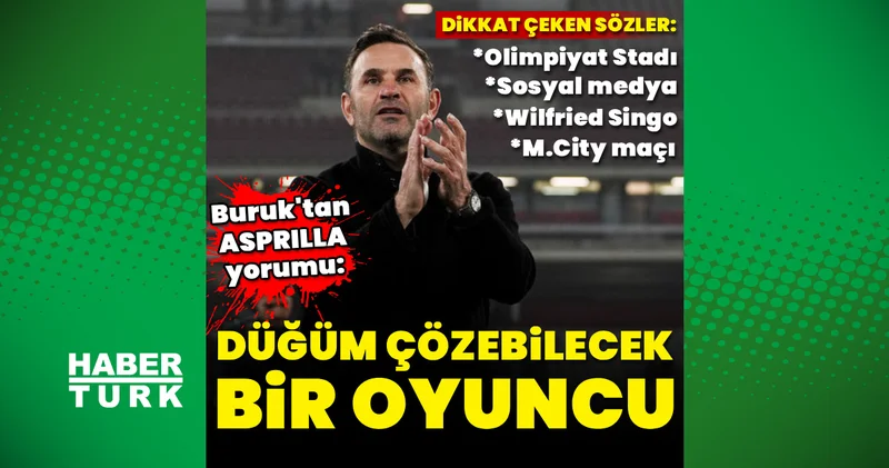 Galatasaray da Okan Buruk tan Asprilla yorumu: Düğüm çözebilecek oyuncu! Galatasaray Haberleri