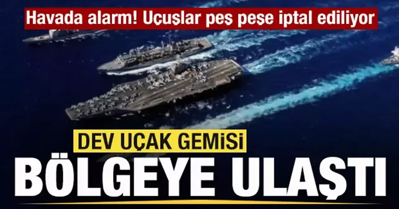 Savaş sesleri yükseliyor! Uçak gemisi bölgeye ulaştı! Havada alarm! Uçuşlar iptal edildi