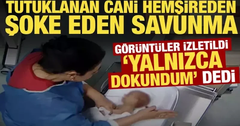 5 günlük bebeği darbeden cani hemşire tutuklandı! Savunması ortaya çıktı