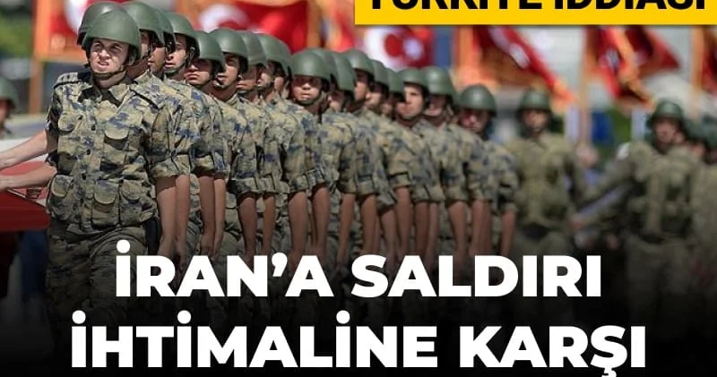 ABD basınından flaş Türkiye iddiası: İran a saldırı ihtimaline karşı TSK alarma geçti