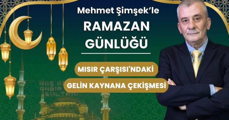 Mısır Çarşısı ndaki gelin kaynana çekişmesi
