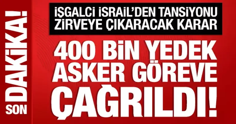 İsrail’den yeni karar: 400 bin yedek asker silah altına alınıyor