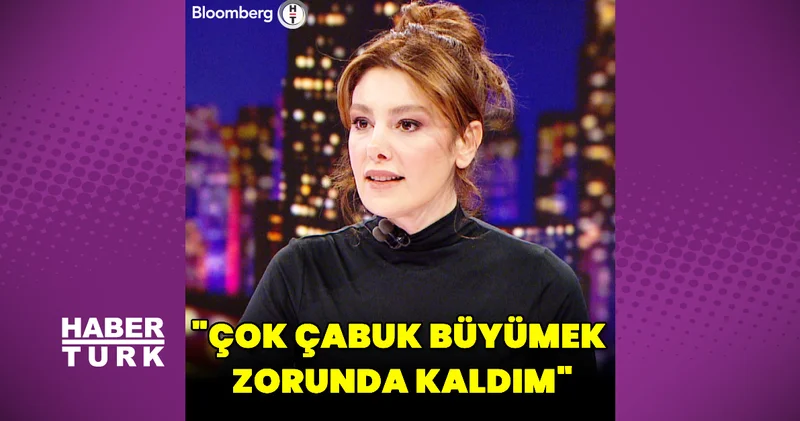 Burcu Binici den çocukluk itirafı: Çok çabuk büyümek zorunda kaldım Magazin haberleri