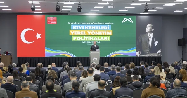 Başkan Seçer: Kıyı kentlerinin geleceği, Türkiye nin geleceğinin çok önemli bir parçasıdır Mersin Haberleri