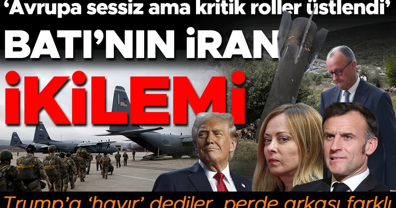 Batı nın İran ikilemi: Avrupa, savaşta sessiz ama kritik rol üstleniyor