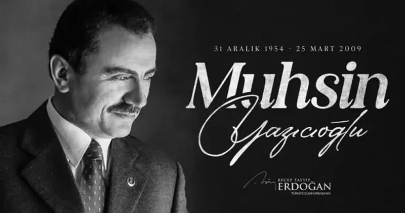 Erdoğan dan Muhsin Yazıcıoğlu nun vefatının 17 nci yılı için anma mesajı