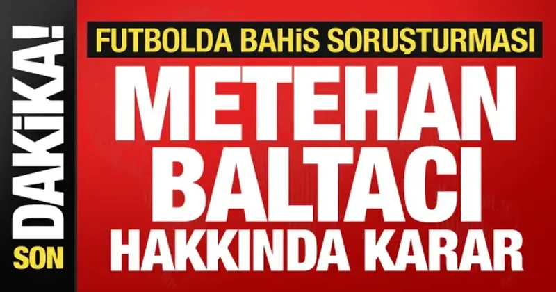 Galatasaraylı futbolcu Metehan Baltacı hakkında karar verildi!