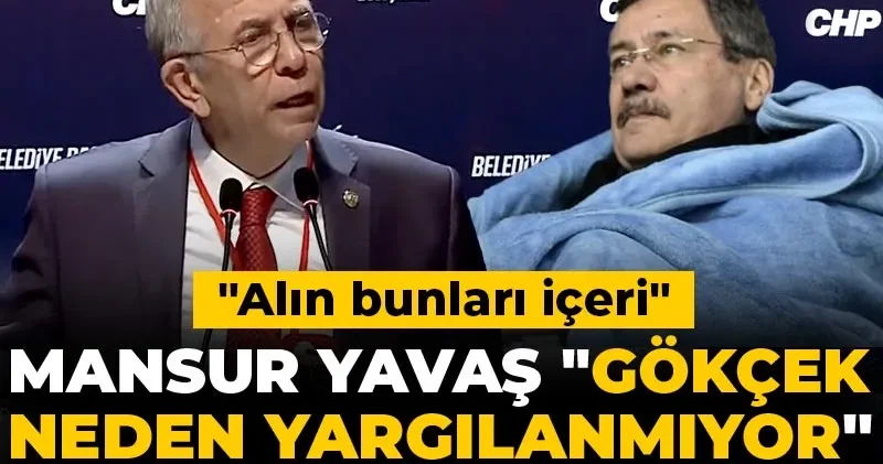 Mansur Yavaş Gökçek neden yargılanmıyor deyip konuştu! Alın bunları içeri