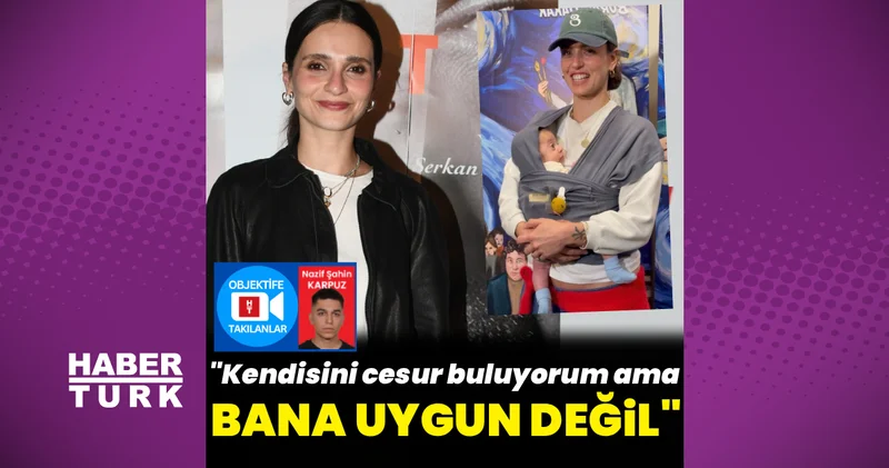 Meriç Aral: Kendisini cesur buluyorum ama bana çok uygun değil Magazin haebrleri