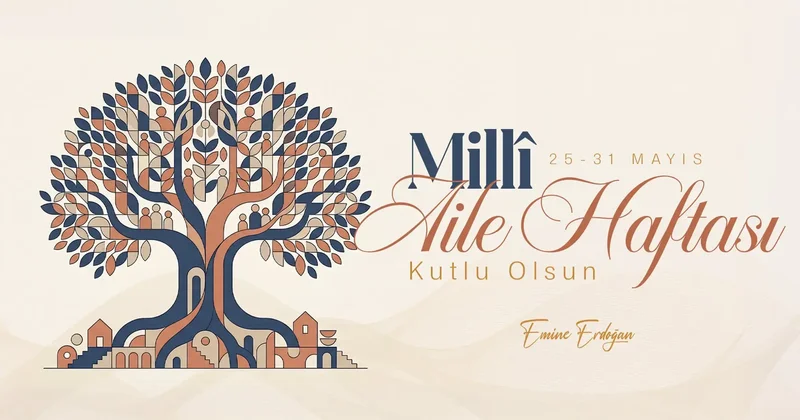 Emine Erdoğan: Milli Aile Haftası nı tebrik ediyorum