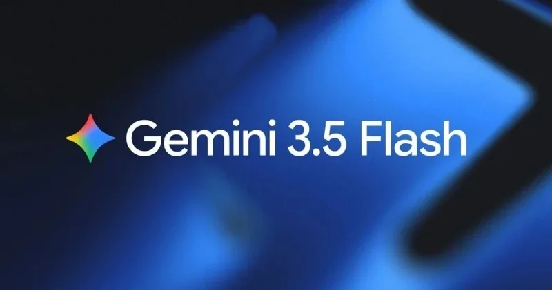 Kod yazıyor, görev yönetiyor: Gemini 3.5 Flash erişime açıldı Teknoloji Haberleri