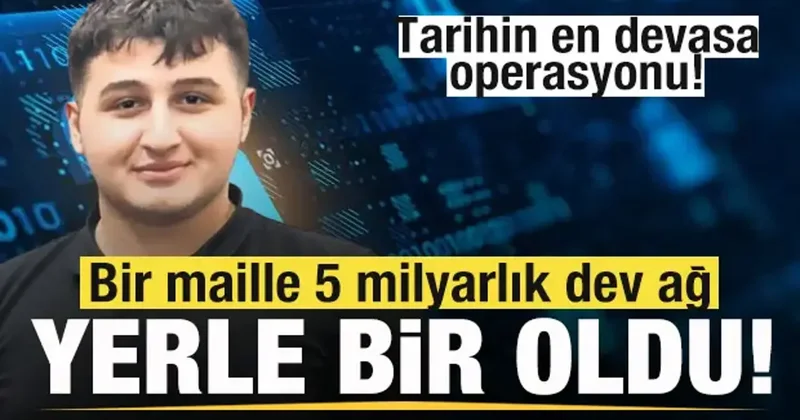 Tarihin en devasa operasyonu! Bir maille 5 milyarlık dev ağ yerle bir oldu!