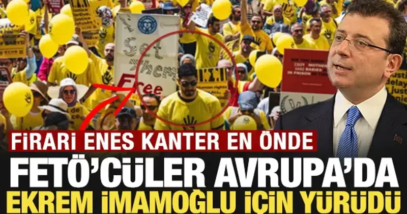 FETÖ cüler Avrupa da Ekrem İmamoğlu için yürüdü: Firari Enes Kanter en önde