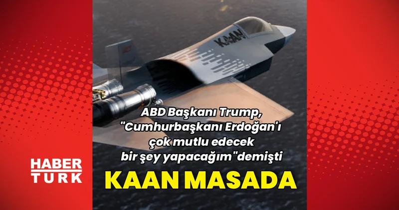 Wall Street Journal: Trump yönetimi Kongre ye rağmen KAAN motor satışını ilerletmeyi planlıyor Dış Haberler