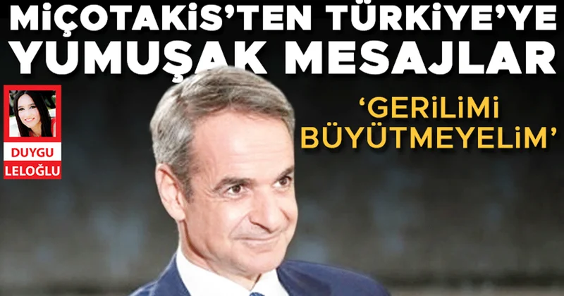 Miçotakis ten Türkiye ye yumuşak mesajlar