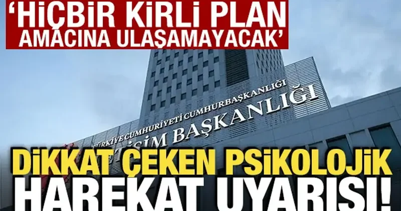 DMM den psikolojik harekat uyarısı! Hiçbir kirli plan amacına ulaşamayacak