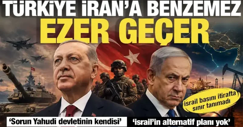 İsrail medyası: Türkiye İran değil! Askeri gücü ve enerji kozu Tel Aviv i korkuttu