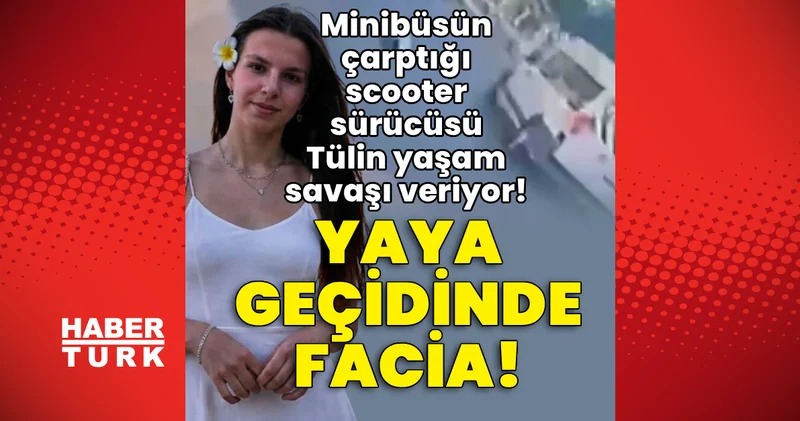 Yaya geçidinde facia! Minibüsün çarptığı scooter sürücüsü Tülin yaşam savaşı veriyor! Son dakika haberleri