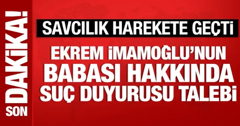 Ekrem İmamoğlu nun babası Hasan İmamoğlu hakkında suç duyurusu talebi