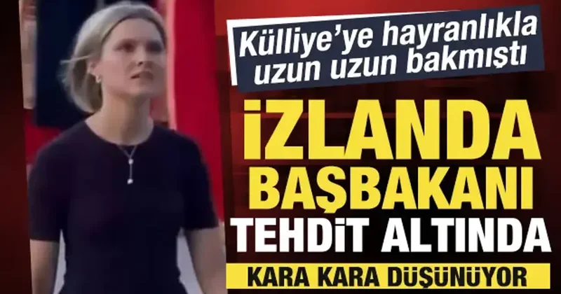 Külliye ye hayranlıkla uzun uzun bakmıştı: İzlanda Başbakanı tehdit altında