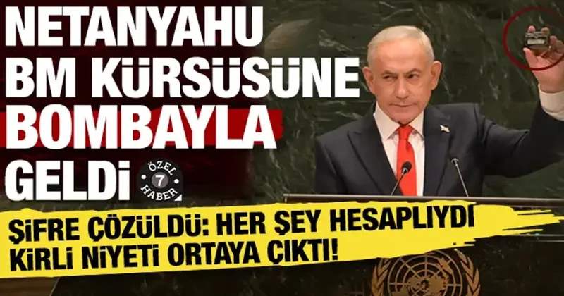 Netanyahu BM kürsüsüne bombayla geldi! Şifre çözüldü: Kirli niyeti bambaşkaymış...