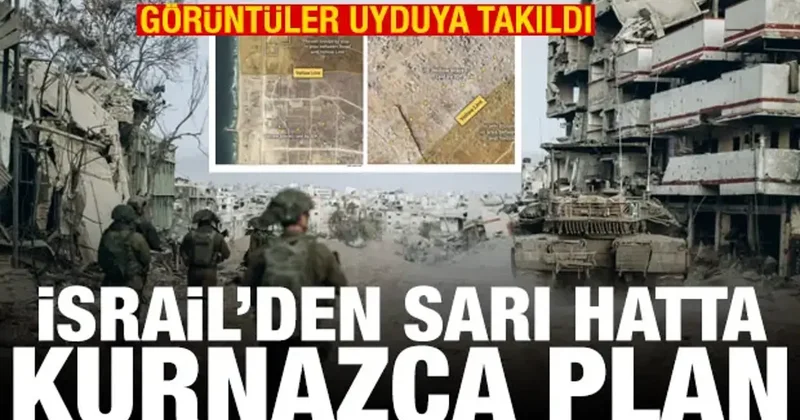 İsrail den sarı hatta kurnazca plan