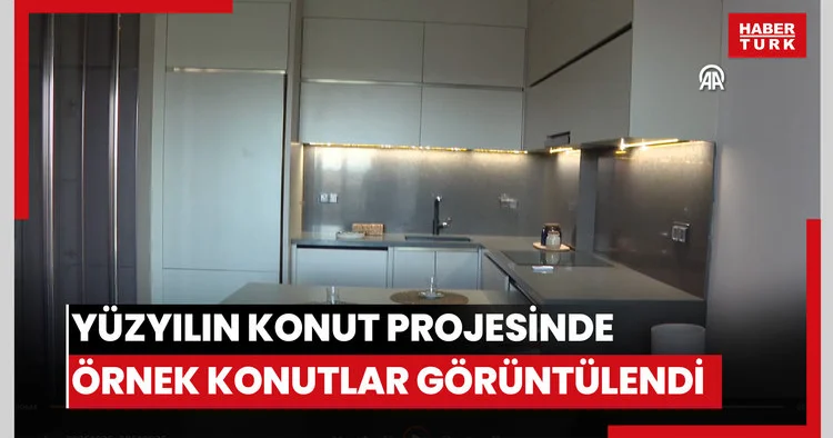 Yüzyılın Konut Projesinde Ankaradaki örnek konutlar görüntülendi