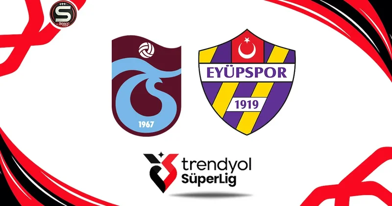 Canlı Trabzonspor Eyüpspor maçı canlı anlatımı (Süper Lig 10. Hafta) Sözcü Gazetesi