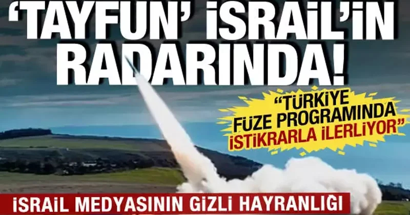 Tayfun Balistik Füze denemesi İsrail in radarında: Türkiye kritik ilerleme kaydetti