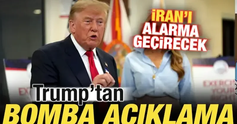 Trump tan bomba açıklama! İran ı alarma geçirecek