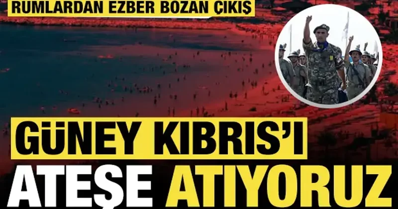 Rumlardan ezber bozan çıkış: Güney Kıbrıs ı ateşe atıyoruz