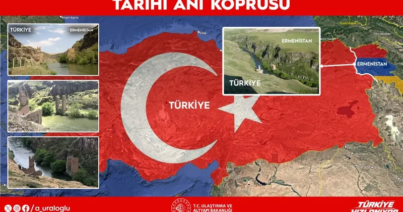 Türkiye ile Ermenistan arasındaki tarihi köprüde yeni aşama!