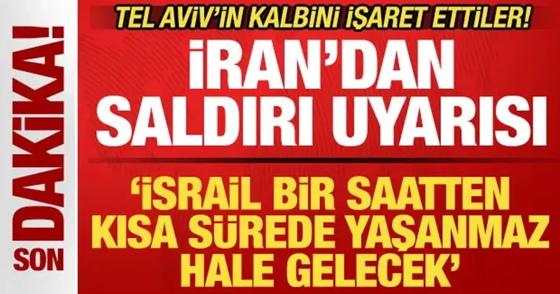 İran dan son dakika saldırı uyarısı: İsrail bir saatten kısa sürede yaşanmaz hale gelecek